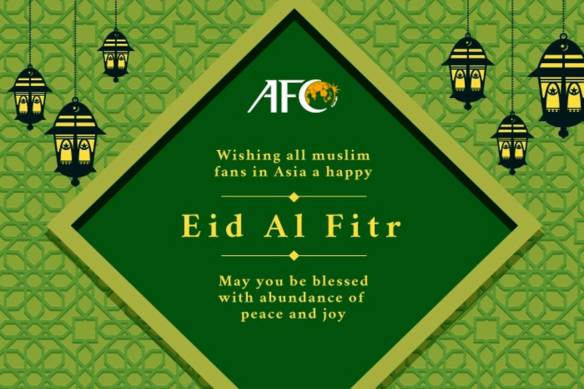 AFC فرارسیدن عید سعید فطر را تبریک گفت