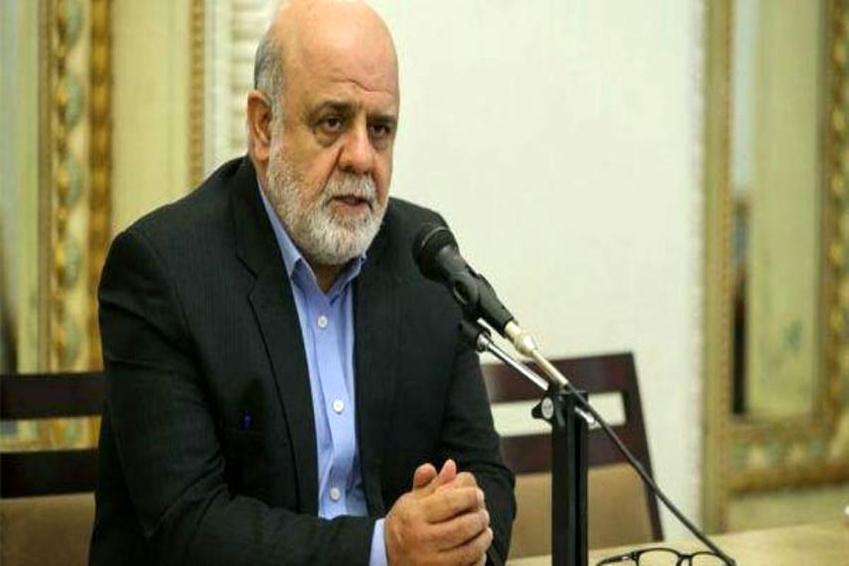 سفیر ایران آخرین مواضع تهران را به اطلاع مقامات عراقی رساند