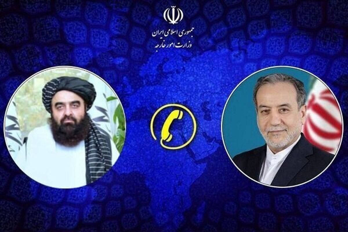 گفتگوی تلفنی عراقچی با وزیر امور خارجه افغانستان